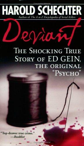 Deviant: The Shocking True Story of the Original Psycho