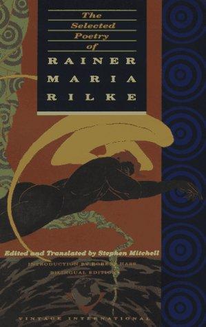 The Selected Poetry of Rainer Maria Rilke: Bilingual Edition (English and German