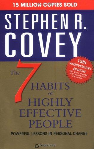 The 7 Habits of Highly Effective People : Powerful Lessons in Personal Change