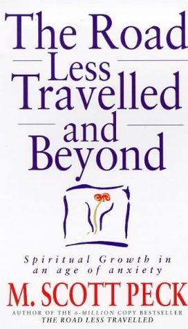 Image 0 of The Road Less Travelled and Beyond : Spiritual Growth in an Age of Uncertainty