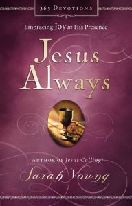 Image 0 of Jesus Always, Padded Hardcover, with Scripture References: Embracing Joy in His 