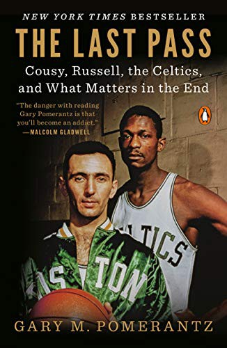 Image 0 of The Last Pass: Cousy, Russell, the Celtics, and What Matters in the End