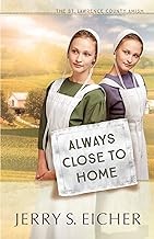 Image 0 of Always Close to Home (The St. Lawrence County Amish)