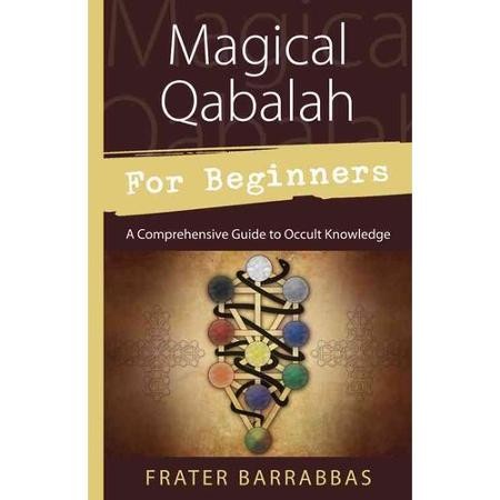 Image 0 of Magical Qabalah for Beginners: A Comprehensive Guide to Occult Knowledge (For Be