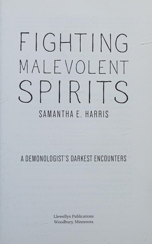 Fighting Malevolent Spirits: A Demonologist's Darkest Encounters