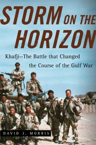 Storm on the Horizon: Khafji--The Battle that Changed the Course of the Gulf War