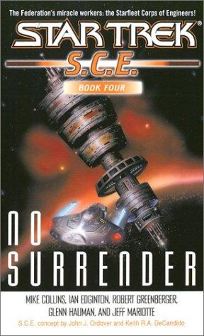 Image 0 of SCE: No Surrender: Book Four (Star Trek: Starfleet Corp of Engineers)