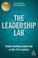 Capa do livro The Leadership Lab: Understanding Leadership in the 21st Century (Kogan Page Inspire)