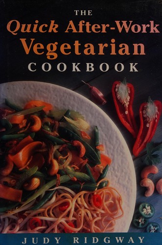 Image 0 of The Quick After Work Vegetarian Cookbook