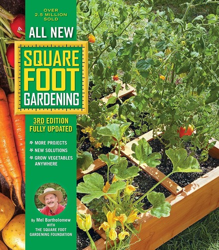 All New Square Foot Gardening, 3rd Edition, Fully Updated: MORE Projects - NEW S