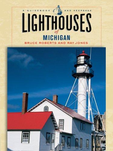 Lighthouses of Michigan: A Guidebook and Keepsake (Lighthouse Series)