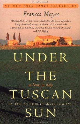 Image 0 of Under the Tuscan Sun: At Home in Italy