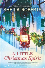 A little Christmas spirit / by Roberts, Sheila,