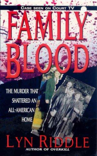 Image 0 of Family Blood: The Murder That Shattered an All-American Home