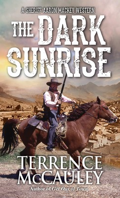 Image 0 of The Dark Sunrise (A Sheriff Aaron Mackey Western)