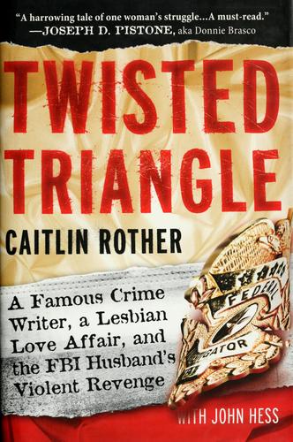 Image 0 of Twisted Triangle: A Famous Crime Writer, a Lesbian Love Affair, and the FBI Husb