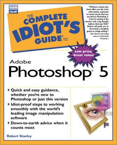 Complete Idiot's Guide to Adobe Photoshop 5 (The Complete Idiot's Guide)