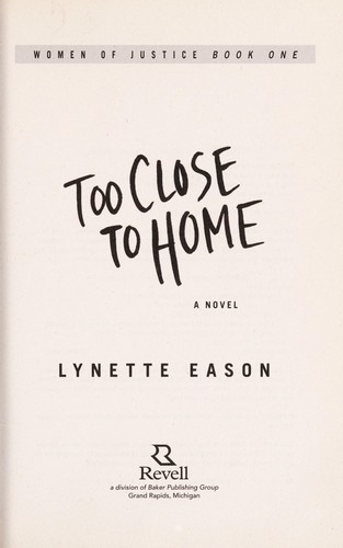 Image 0 of Too Close to Home (Women of Justice Series #1)
