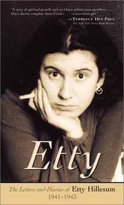 Etty : the letters and diaries of Etty Hillesum, 1941-1943 / edited by  Klaas A.D. Smelik ; translated by Arnold J. Pomerans. - Collections Search  - United States Holocaust Memorial Museum