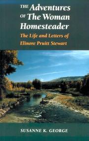 The Adventures of the Woman Homesteader: The Life and Letters of Elinore Pruitt Stewart