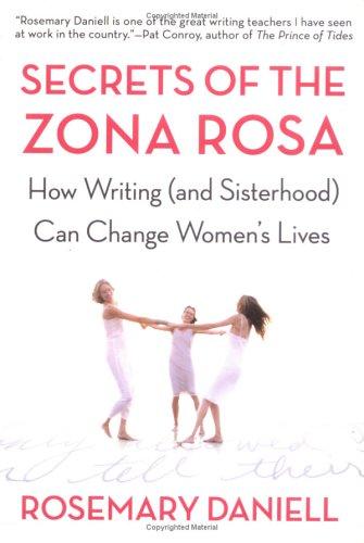 Secrets of the Zona Rosa: How Writing (and Sisterhood) Can Change Women's Lives
