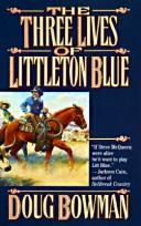 Image 0 of The Three Lives of Littleton Blue