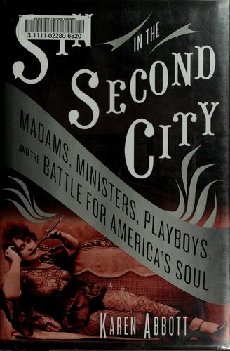 Image 0 of Sin in the Second City: Madams, Ministers, Playboys, and the Battle for America'