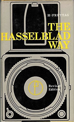 Image 0 of The Hasselblad Way: The Hasselblad Photographer's Companion