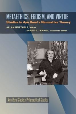 Image 0 of Metaethics, Egoism, and Virtue: Studies in Ayn Rand's Normative Theory (Ayn Rand