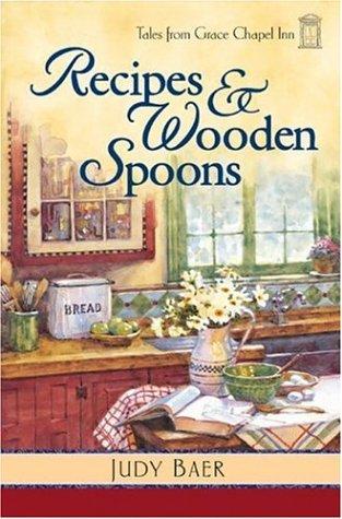 Image 0 of Recipes & Wooden Spoons (Tales from Grace Chapel Inn, Book 2)