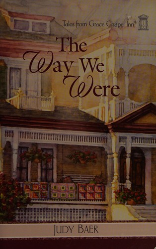 Image 0 of The Way We Were (Tales from Grace Chapel Inn, Book 7)