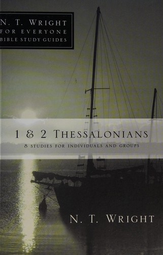 1 & 2 Thessalonians (N. T. Wright for Everyone Bible Study Guides)