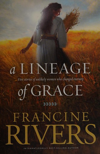 A Lineage of Grace: Biblical Stories of 5 Women in the Lineage of Jesus - Tamar,