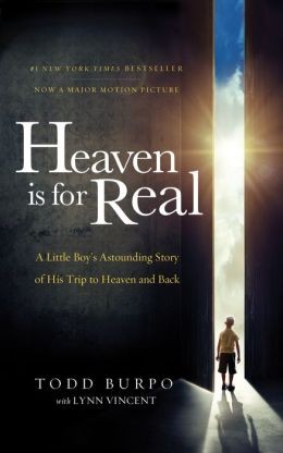 Heaven is for Real Movie Edition: A Little Boy's Astounding Story of His Trip to