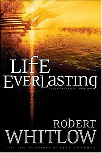 Life Everlasting (Santee, Book 2)