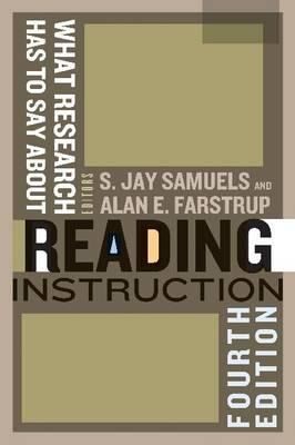 What Research Has to Say About Reading Instruction, Fourth Edition