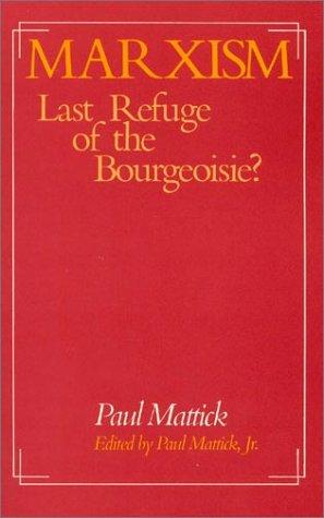 Book cover of Marxism, last refuge of the bourgeoisie?