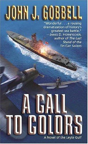 A Call to Colors: A Novel of the Leyte Gulf