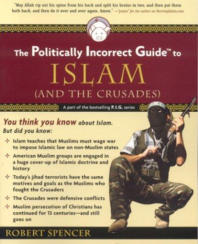 Image 0 of The Politically Incorrect Guide to Islam (and the Crusades)