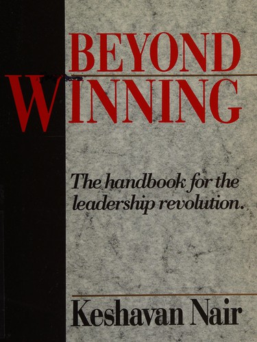Beyond Winning: The Handbook for the Leadership Revolution