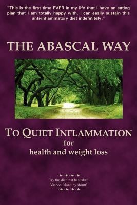 Image 0 of The Abascal Way: To Quiet Inflammation for Health and Weight Loss