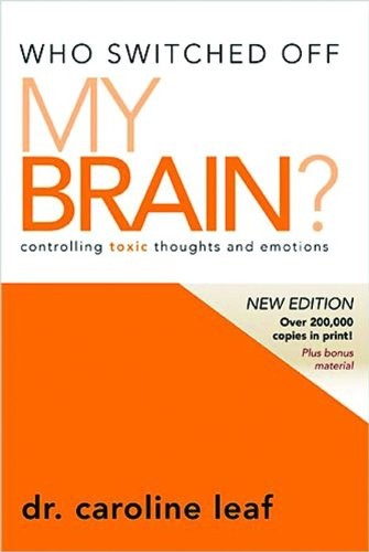 Who Switched Off My Brain?: Controlling Toxic Thoughts and Emotions