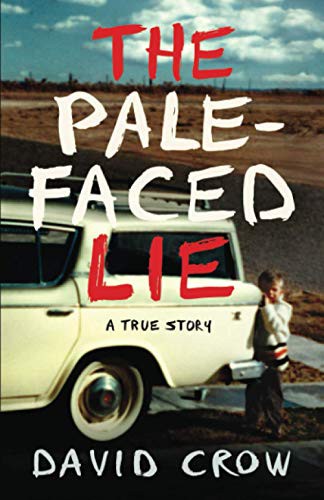 Image 0 of The Pale-Faced Lie: A True Story