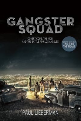 Image 0 of Gangster Squad: Covert Cops, the Mob, and the Battle for Los Angeles