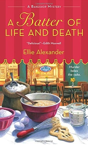 A Batter of Life and Death: A Bakeshop Mystery (A Bakeshop Mystery, 2)