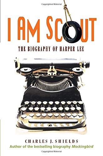 Image 0 of I Am Scout: The Biography of Harper Lee
