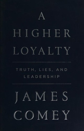 Image 0 of A Higher Loyalty: Truth, Lies, and Leadership