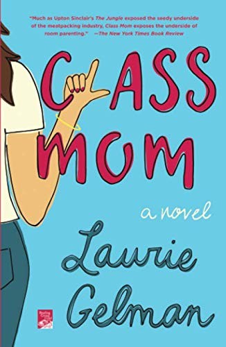 Image 0 of Class Mom: A Novel (Class Mom, 1)