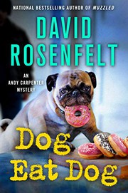 Dog eat dog / by Rosenfelt, David,