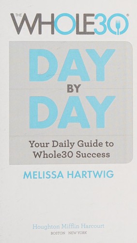 Image 0 of The Whole30 Day by Day: Your Daily Guide to Whole30 Success